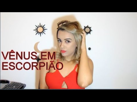 VÊNUS EM ESCORPIÃO