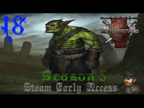 Let's Play Battle Brothers - EA - S5 - Ep. 18 - Sleeping Right Foot!