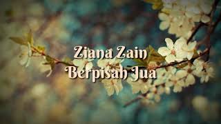 Ziana Zain - Berpisah Jua