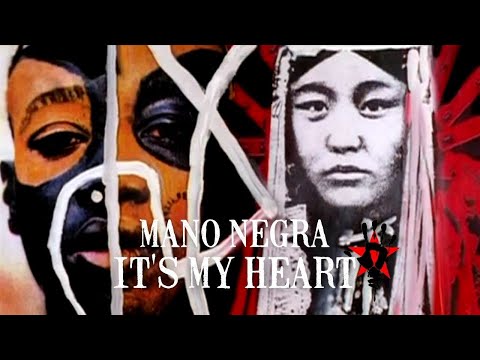 Its My Heart - Mano Negra