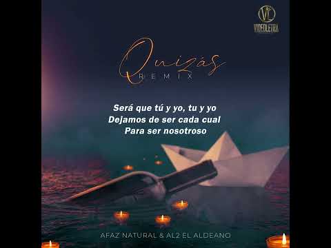 Quizás Remix - Afaz Natural ft. @AL2 "El Aldeano" (Video letra)