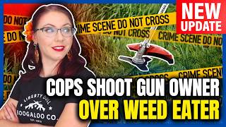 UPDATE: Cops Shoot Gun Owner Over Weed Eater