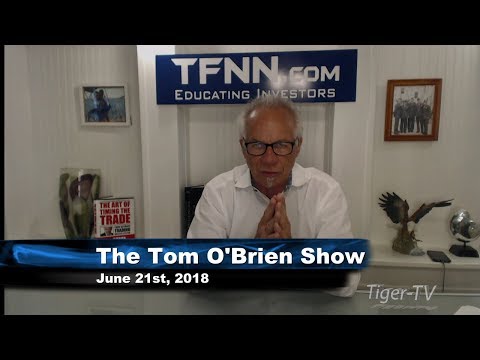 June 21st Tom O'Brien Show on TFNN - 2018