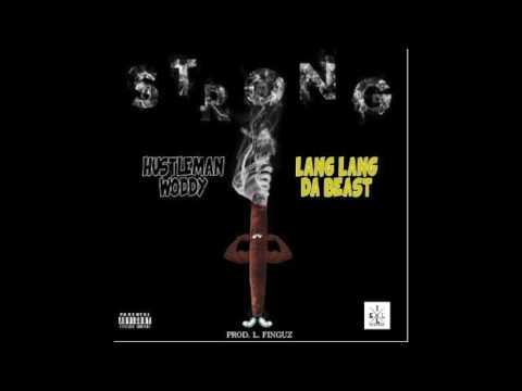 STRONG  HUSTLEMAN WODDY & LANGLANG DA BEAST