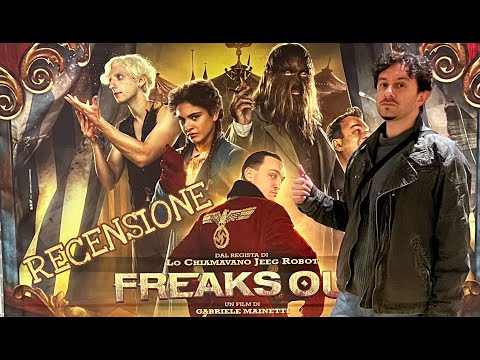 RECENSIONE FILM: Freaks Out