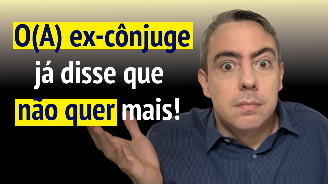 O que posso fazer se o(a) ex cônjuge já disse que não quer mais