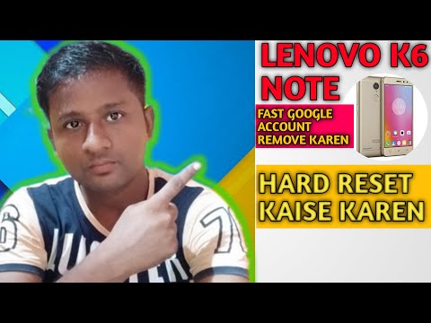 Lenovo K6 Note Hard Reset| FAST GOOGLE ACCOUNT REMOVE| Same Process Same Tarika 80% Phone Reset|