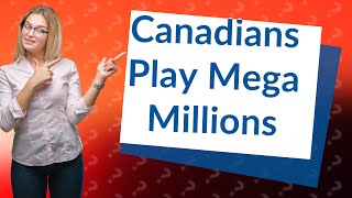 Can a Canadian buy a Mega Millions lottery ticket online?