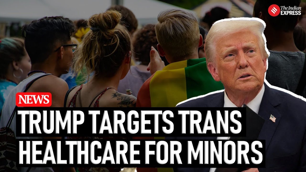 US President Donald Trump Halts Federal Support for Transgender Healthcare for Minors