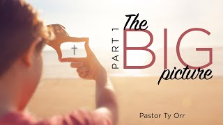The Big Picture: Part 1