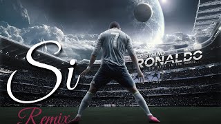 Sí - Cristiano Ronaldo (Remix)