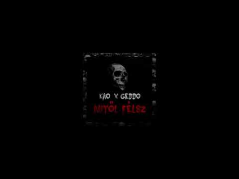GEDDO X KAO - MITŐL FÉLSZ [Audio]