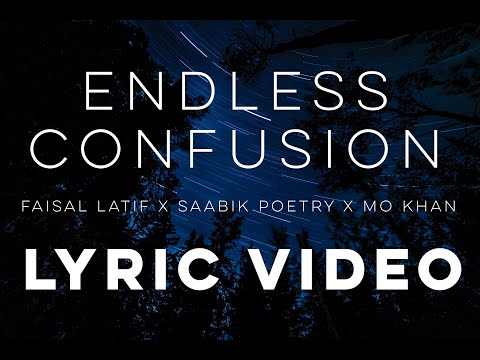 Endless Confusion (Lyric Video) - Faisal Latif X Saabik Poetry X Mo Khan (Vocals only - Nasheed)