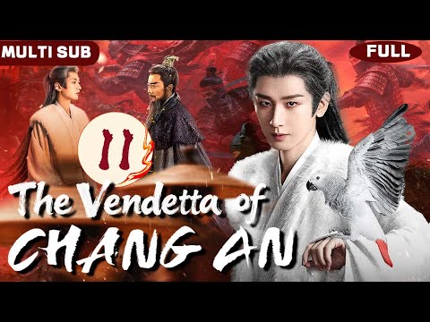 𝐓𝐡𝐞 𝐕𝐞𝐧𝐝𝐞𝐭𝐭𝐚 𝐨𝐟 𝐂𝐡𝐚𝐧𝐠 𝐀𝐧💥11 | Epic Action! Cheng Yi Becomes the Ultimate Assassin Ends His Nemesis!