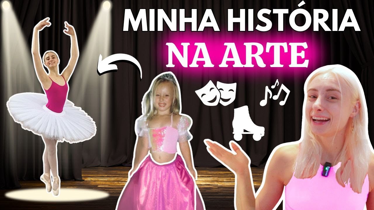 COMO FIZ PRA VIRAR ARTISTA?  (Carreira no Ballet, Teatro, Música, Patinação, Contorção)