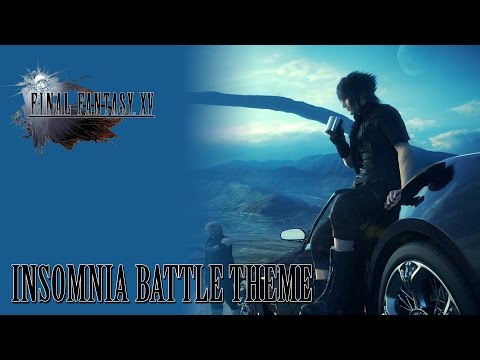 FINAL FANTASY XV OST Insomnia Battle Theme