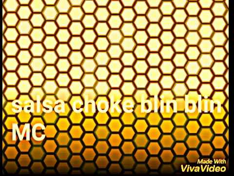 Salsa choke blin blin mc