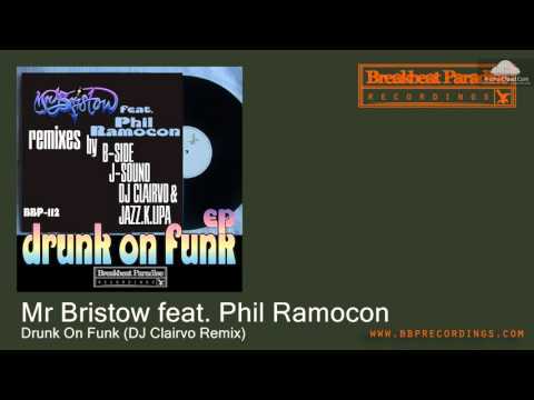 BBP112 Mr Bristow feat. Phil Ramocon - Drunk On Funk (DJ Clairvo Remix) [Downtempo]