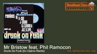 BBP112 Mr Bristow feat. Phil Ramocon - Drunk On Funk (DJ Clairvo Remix) [Downtempo]