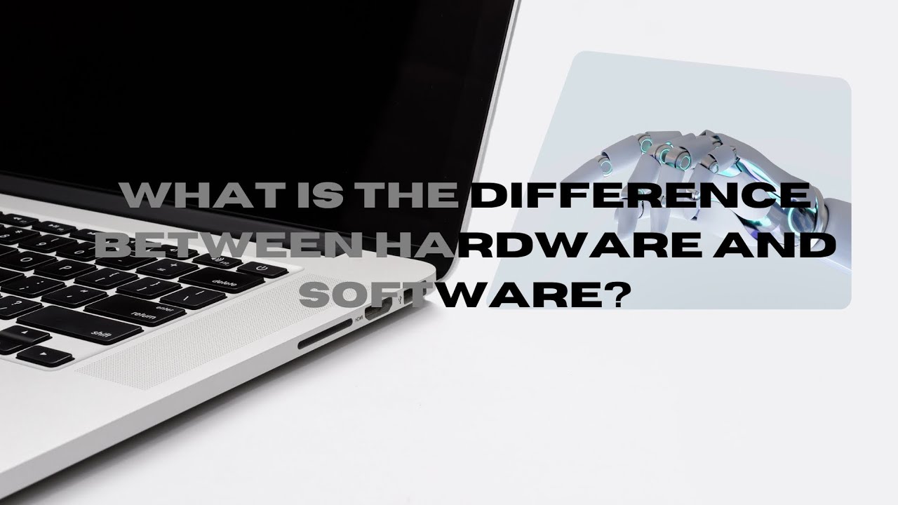 What is the difference between hardware and software