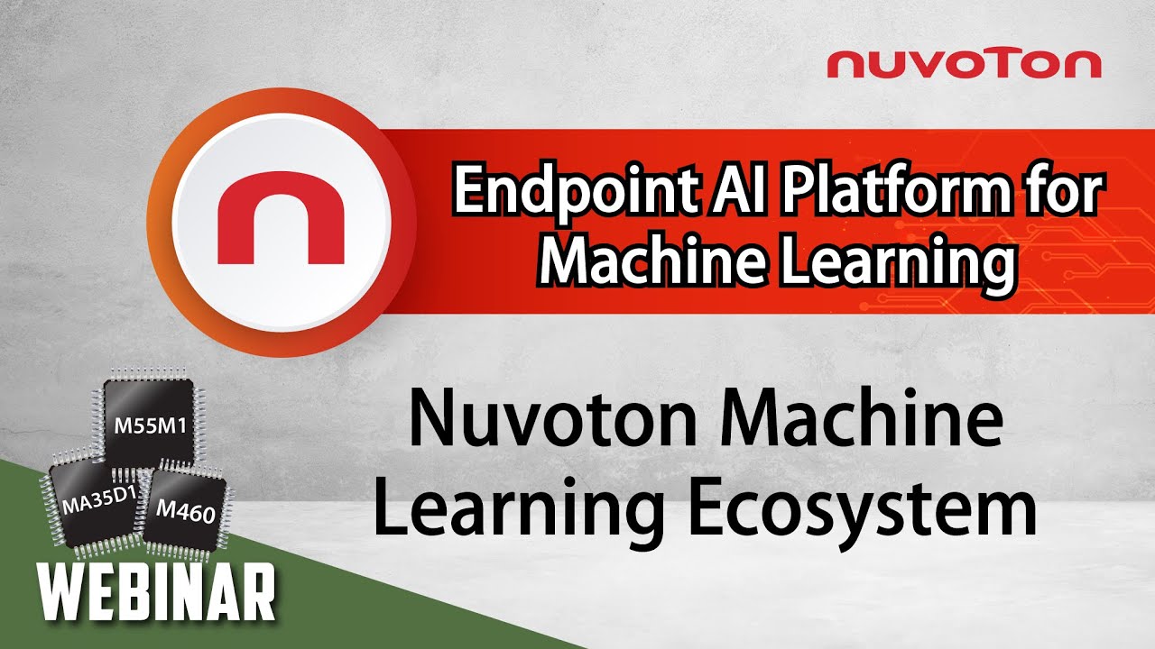 Endpoint AI Platform for Machine Learning - Nuvoton Machine Learning Ecosystem