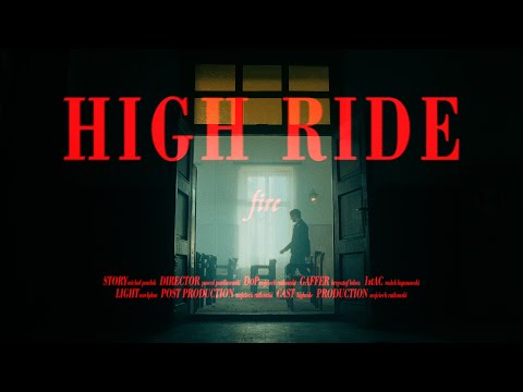 High Ride - Fire (Official Music Video)