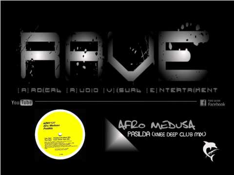 AFRO MEDUSA - PASILDA [knee deep club mix] HQ
