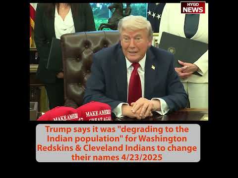 Trump: Renaming Redskins and Cleveland Indians Was 'Degrading to the Indian Population'; 'Every Leader in the World' Wants to Meet at Pope's Funeral