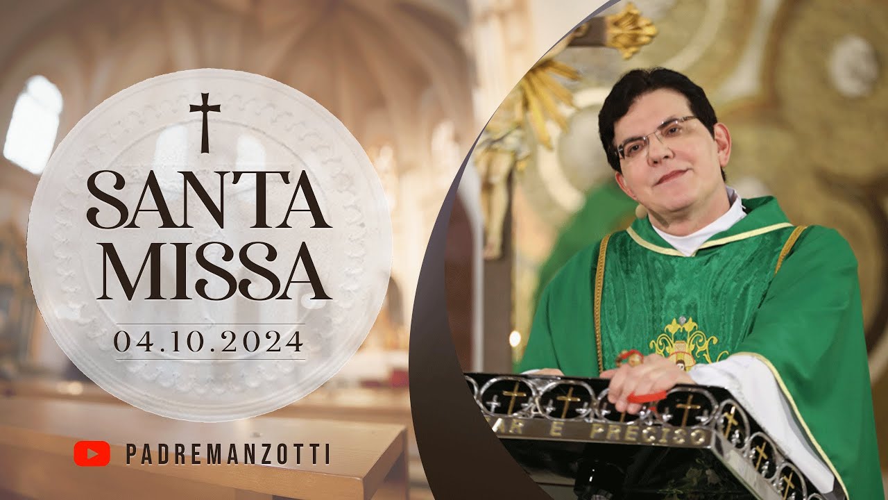 SANTA MISSA AO VIVO | 04/10/2024 | @PadreManzottiOficial