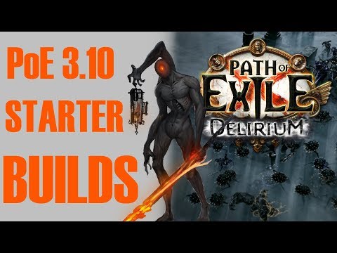 Path of Exile 3.10 - 37 Delirium Starter Builds - PoE 3.10 League Starter Builds