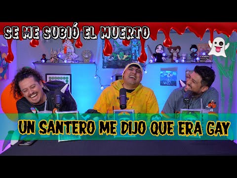 Se me subió el muerto -  EP 86 Un santero me dijo que era gay