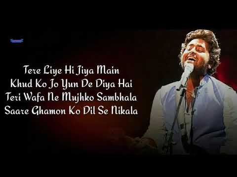 Tere liye hi jiya song.by Arijit Sing