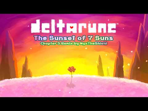 Deltarune - The Sunset Of 7 Suns [Chapter 5 Remix by NyxTheShield]