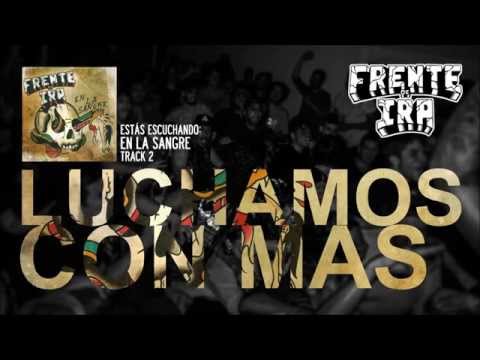 Frente De Ira - "Luchamos Con Más" (Full Album "En La Sangre")