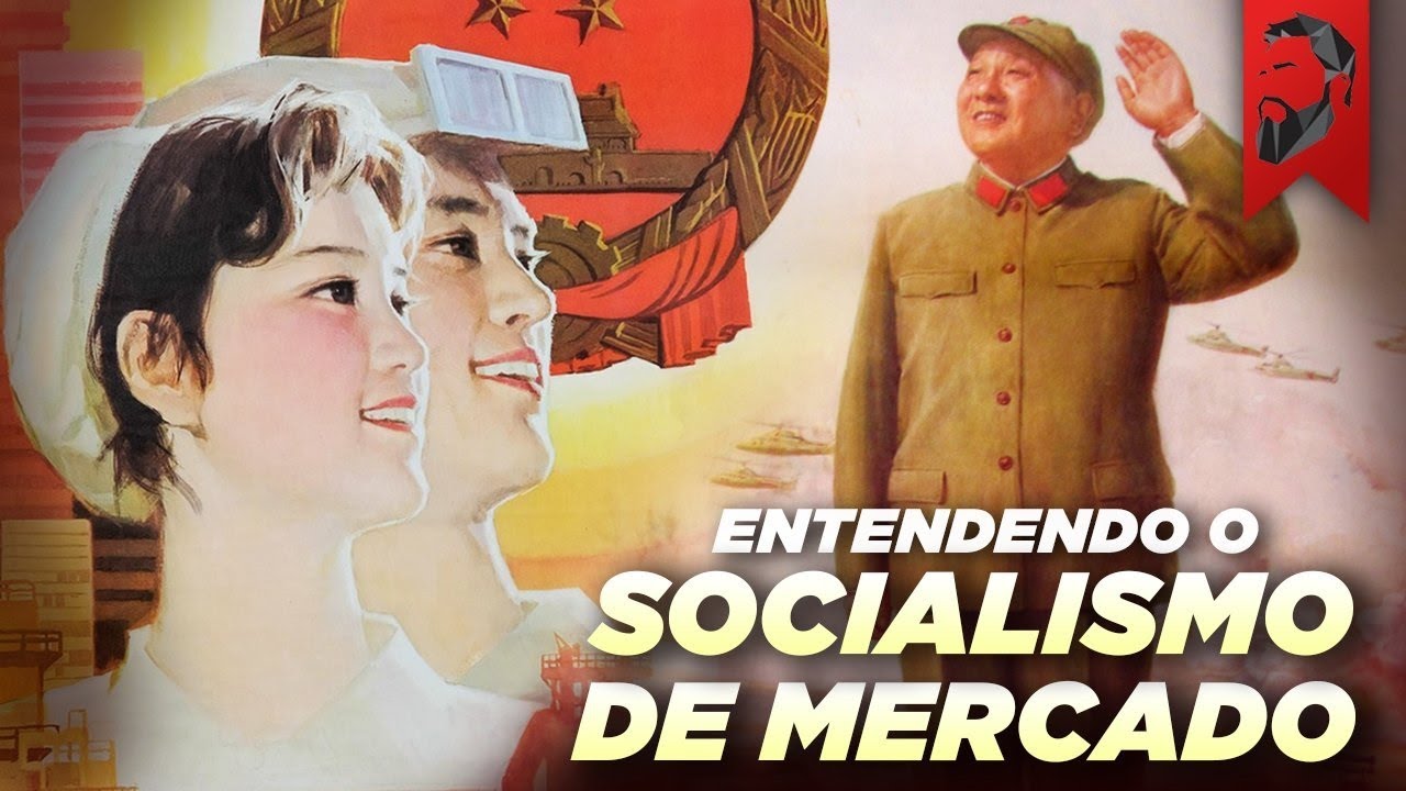 A China e o Socialismo de Mercado