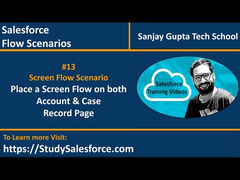 13 | Screen Flow Scenario - Place a screen flow on Account as well as Case Record Page
