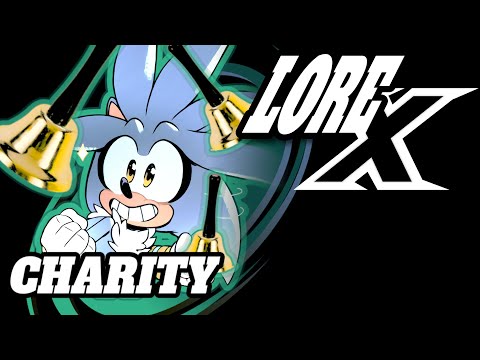 Sonic Team Tackles Charity | Lore-X Ep 55