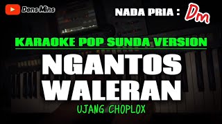 Download lagu NGANTOS WALERAN ~ UJANG CHOPLOX || KARAOKE POP SUNDA VERSION - NADA PRIA mp3