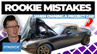 Rookie Mistakes Owning A Project Car