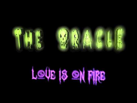 The Oracle LOVE IS ON FIRE (Laura Steel)