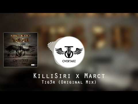 KilliSiri x Marct - Tig3r (Original Mix)