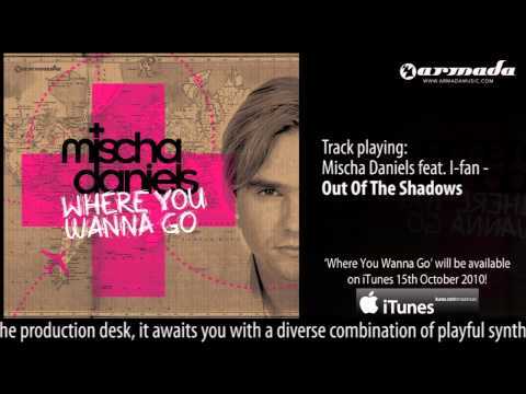 Mischa Daniels feat. I-fan - Out Of The Shadows ('Where You Wanna Go' Album Preview)