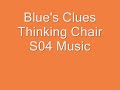 Blue S Clues Thinking Chair S04 Music