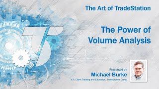 The Art of TradeStation - The Power of Intraday Volume Analysis