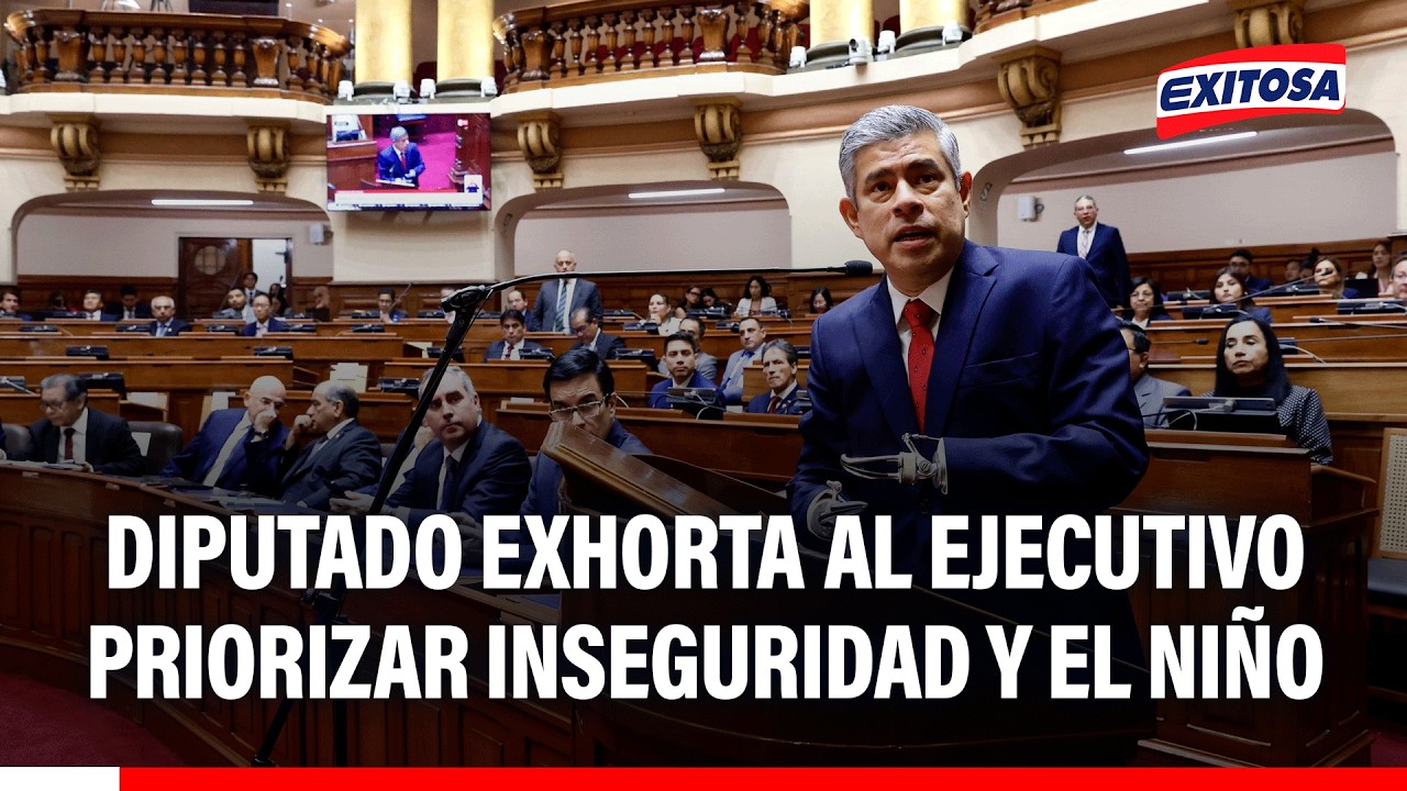 🔴🔵 Diputado de Ahora Nación exhorta al ejecutivo priorizar inseguridad y El Niño