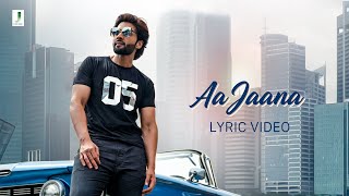 Aa Jaana  Lyric Video  Jackky Bhagnani Sarah  Dars