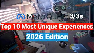 Top 10 Most Unique Experiences I Have Ever Had On Meta Quest 2 / 3 / 3s  - 2026 Edition