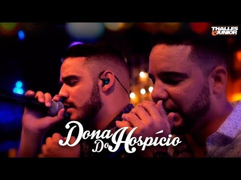 Thalles e Junior - Precipício / Dona do Hospicio - DVD Do Nosso Jeito