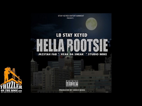 LB Stay Keyed ft. Mistah FAB, Keak Da Sneak - Hella Bootsie [Prod. Vance Boog] [Thizzler.com]