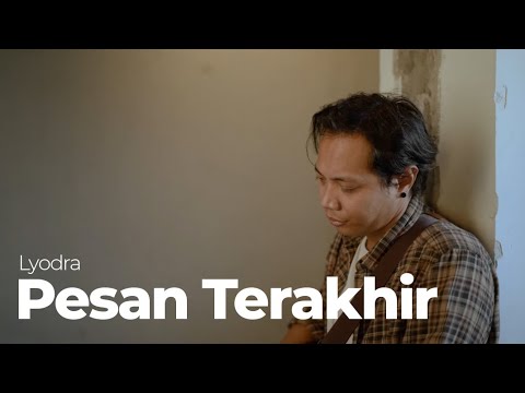 PESAN TERAKHIR - LYODRA | FELIX IRWAN